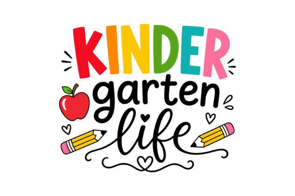 Kinder Garten Life SVG: Graphics for T-Shirt Designs
